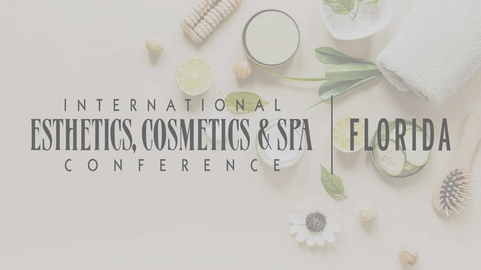 See us at the International Esthetics Cosmetics & Spa Conference - Oct 10 & 11
